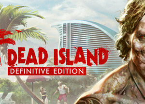 dead island definitive edition